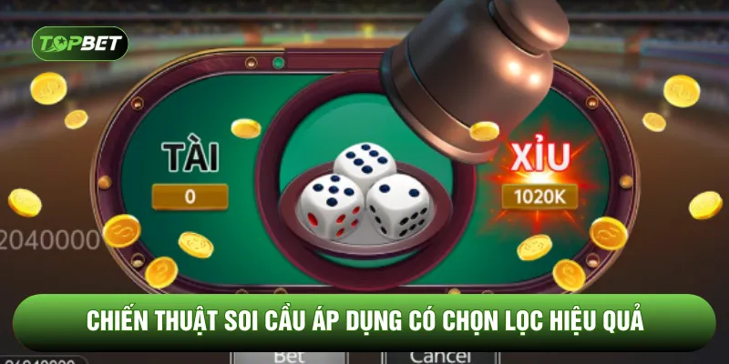 Chiến thuật soi cầu áp dụng có chọn lọc hiệu quả