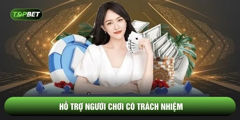 Hỗ trợ người chơi có trách nhiệm